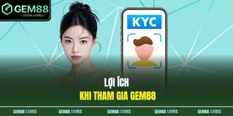 Đăng Ký GEM88 4 Lợi ích khi tham gia GEM88